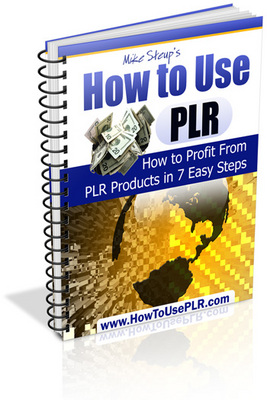 Product picture How to PROFIT from PLR in 7 easy steps